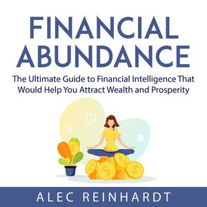 Financial Abundance by Alec Reinhardt