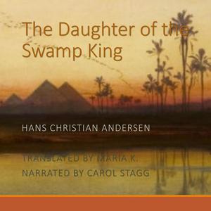 The Daughter of the Swamp King by Hans Christian Andersen
