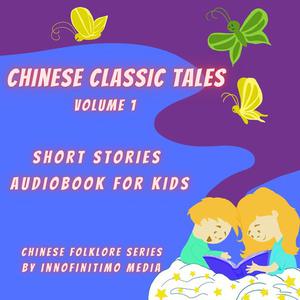 Chinese Classic Tales Vol 1 by Innofinitimo Media