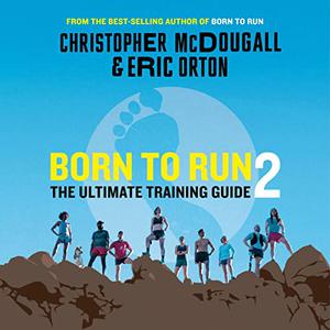 Born to Run 2 The Ultimate Training Guide [Audiobook]