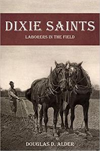 Dixie Saints Laborers in the Field
