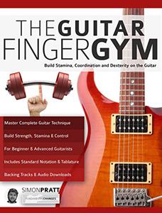 The Guitar Finger-Gym Build Stamina, Coordination