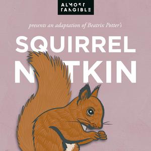 The Tale Of Squirrel Nutkin by Beatrix Potter, Almost Tangible