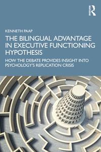 The Bilingual Advantage in Executive Functioning Hypothesis