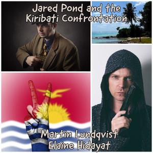 Jared Pond and the Kiribati Confrontation by Martin Lundqvist