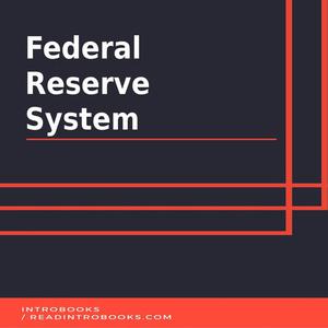 Federal Reserve System by Introbooks Team