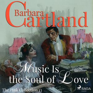 Music Is the Soul of Love by Barbara Cartland