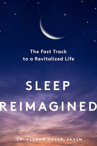 Sleep Reimagined The Fast Track to a Revitalized Life