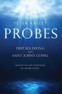 Probes Deep Sea Diving into Saint John's Gospel Questions for Individual or Group Study