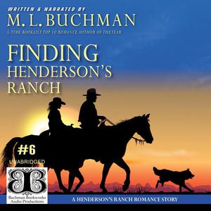 Finding Henderson's Ranch by M.L. Buchman