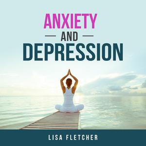 Anxiety And Depression How to Overcome Intrusive Thoughts With Simple Practices by Lisa Fletcher