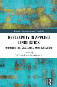 Reflexivity in Applied Linguistics Opportunities, Challenges, and Suggestions