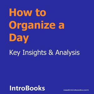 How to Organize a Day by Introbooks Team