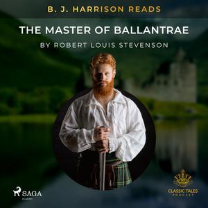 B. J. Harrison Reads The Master of Ballantrae by Robert Louis Stevenson