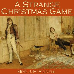 A Strange Christmas Game by J.H. Riddell