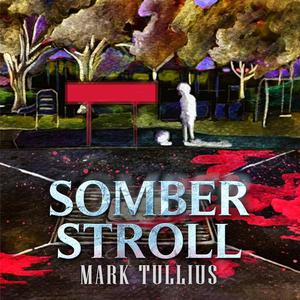 Somber Stroll by Mark Tullius