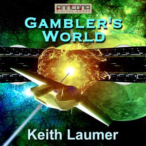 Gambler's World by Keith Laumer