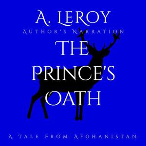 The Prince's Oath by A LeRoy