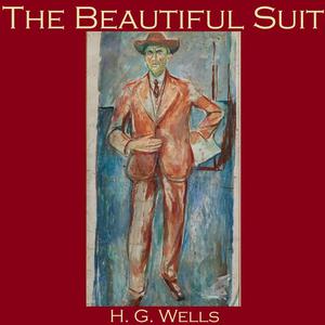 The Beautiful Suit by Herbert Wells