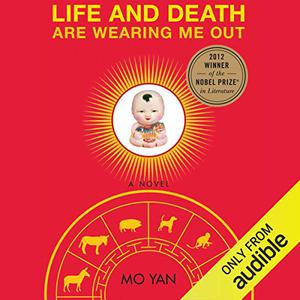 Life and Death are Wearing Me Out [Audiobook]