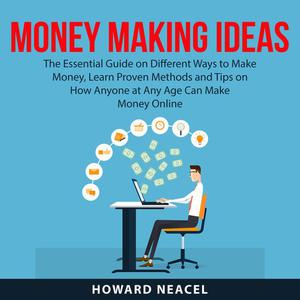 Money Making Ideas by Howard Neacel
