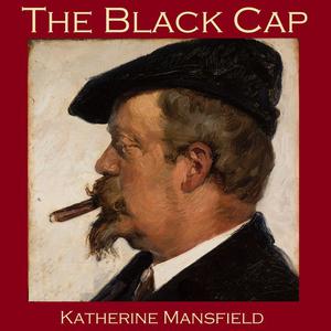 The Black Cap by Katherine Mansfield