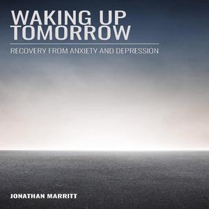 Waking Up Tomorrow by Jonathan Marritt