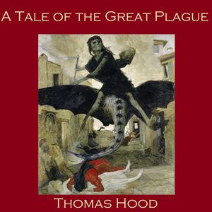 A Tale of the Great Plague by Thomas Hood