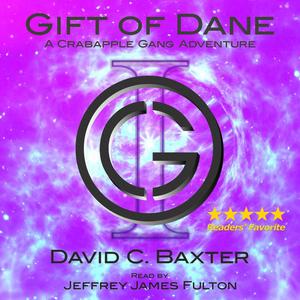 Gift of Dane - Volume One by David C. Baxter