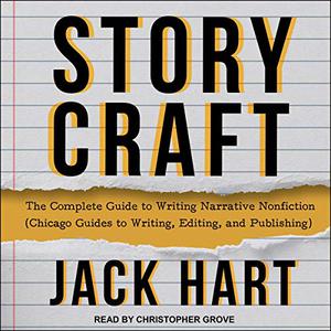 Storycraft The Complete Guide to Writing Narrative Nonfiction [Audiobook] 