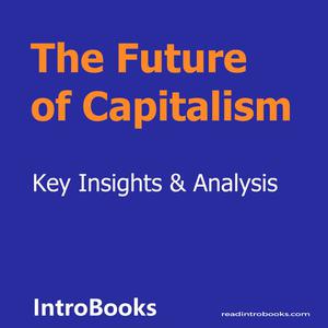 The Future of Capitalism by Introbooks Team