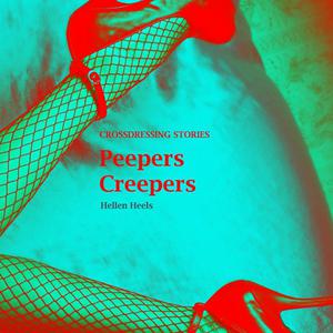 Peepers Creepers by Hellen Heels
