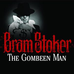 The Gombeen Man by Bram Stoker