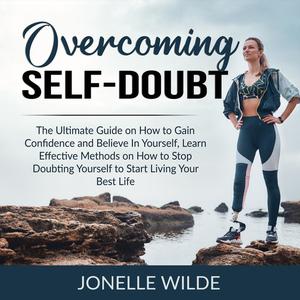 Overcoming Self-Doubt by Jonelle Wilde