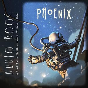 Phoenix by Clark Ashton Smith