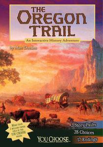 The Oregon Trail An Interactive History Adventure