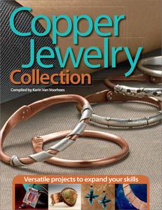 Copper Jewelry Collection Versatile Projects to Expand Your Skills