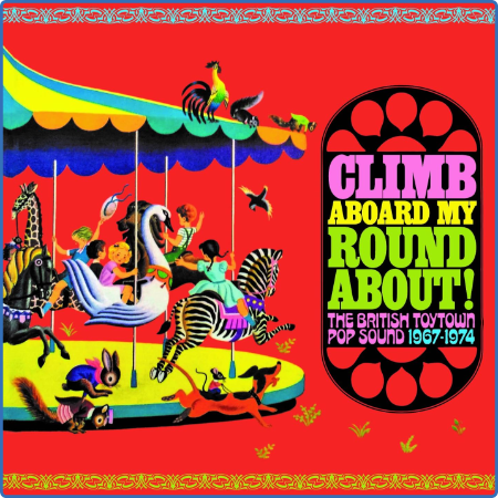 VA - Climb Aboard My Roundabout - The British Toytown Pop Sound 1967-1974 (3CD) (2...