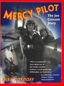 Mercy Pilot The Joe Crosson Story