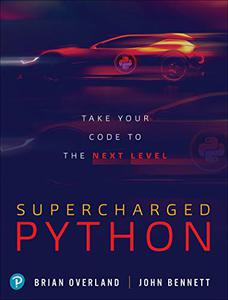 Supercharged Python Take Your Code to the Next Level
