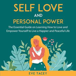 Self Love and Personal Power by Eve Tacey