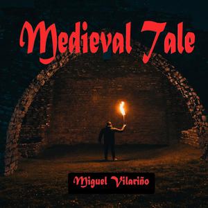 Medieval Tale by Miguel Vilariño