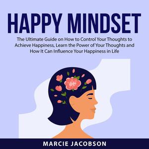 Happy Mindset by Marcie Jacobson
