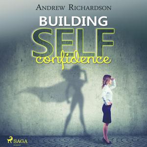 Building Self-Confidence by Andrew Richardson