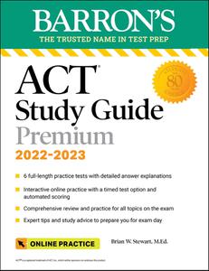 ACT Premium Study Guide, 2022-2023 6 Practice Tests + Comprehensive Review + Online Practice (Barron's Test Prep)
