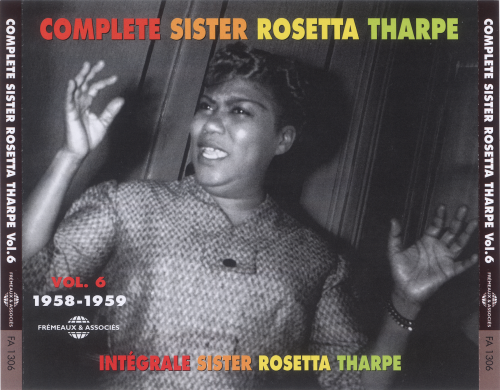 Sister Rosetta Tharpe - Complete Vol. 6: 1958-1959 (2011) [gospel 