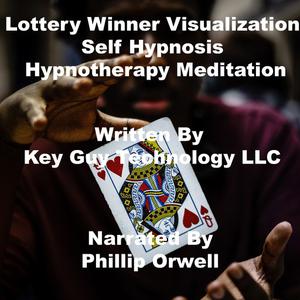 Lottery Winner Visualization Self Hypnosis Hypnotherapy Meditation by Key Guy Technology LLC