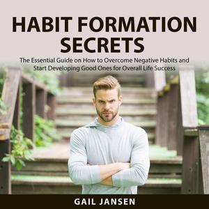 Habit Formation Secrets by Gail Jansen
