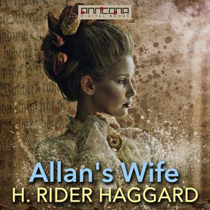 Allan's Wife by Henry Rider Haggard