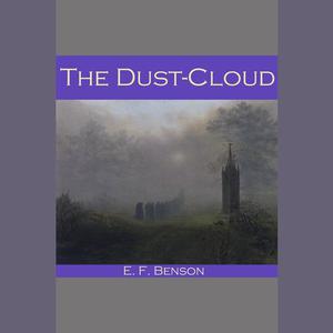 The Dust-Cloud by Edward Benson